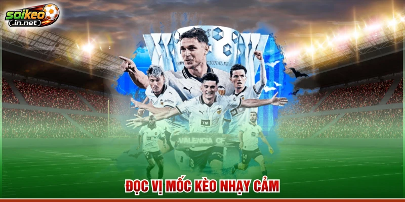 Đọc vị mốc kèo nhạy cảm