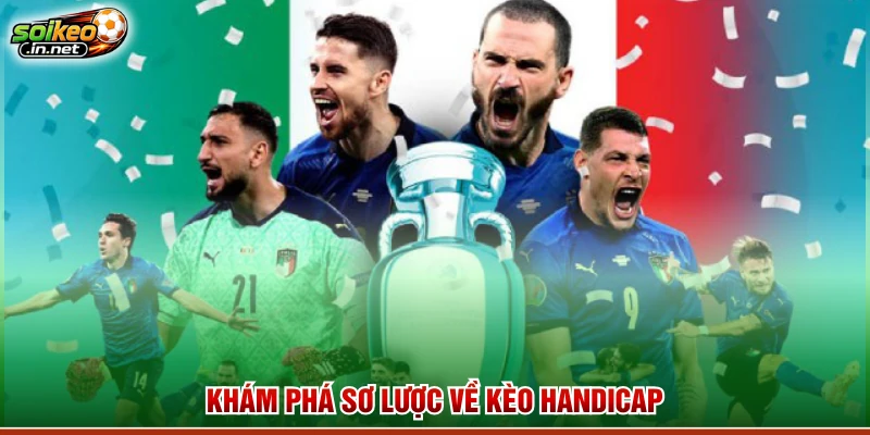 Khám phá sơ lược về kèo Handicap