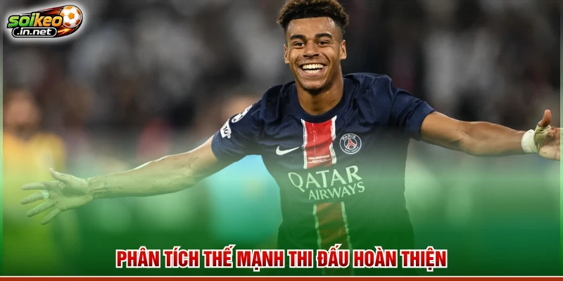 Phân tích thế mạnh thi đấu hoàn thiện