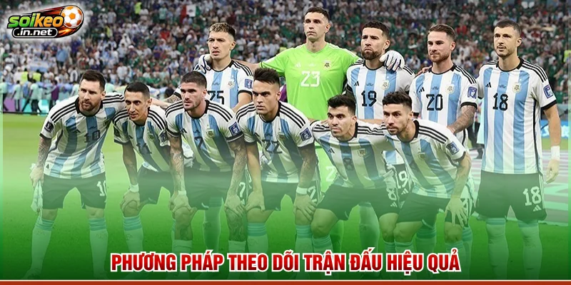 Phương pháp theo dõi trận đấu hiệu quả