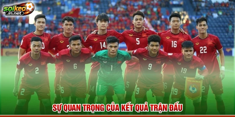 Sự quan trọng của kết quả trận đấu