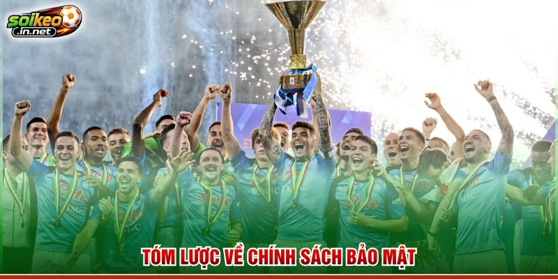 Tóm lược về chính sách bảo mật