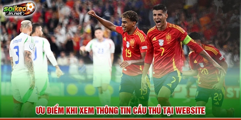 Ưu điểm khi xem thông tin cầu thủ tại website